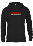 Danger is my middle name T-Shirt