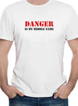 Danger is my middle name T-Shirt
