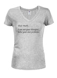 Dear Math I am not your therapist Juniors V Neck T-Shirt