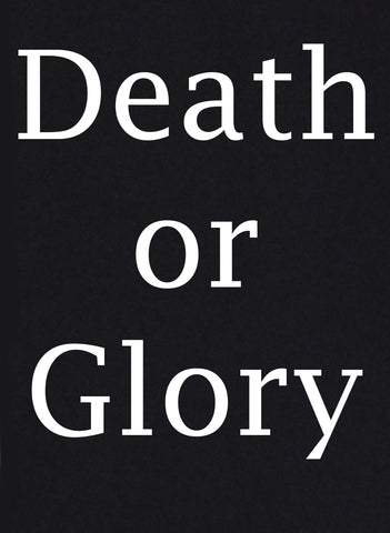 Death or Glory Kids T-Shirt