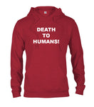 DEATH TO HUMANS! T-Shirt - Five Dollar Tee Shirts