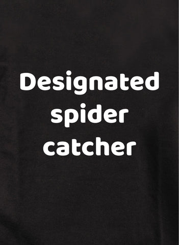 Designated spider catcher Kids T-Shirt