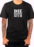 Die Hippie Scum T-Shirt