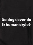 Do dogs ever do it human style? Kids T-Shirt