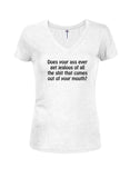 Does your ass ever get jealous Juniors V Neck T-Shirt