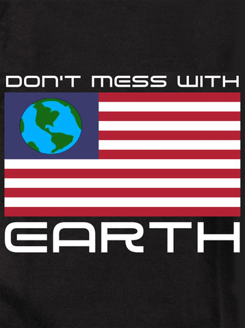 Don't Mess With Earth Kids T-Shirt