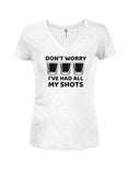 Don't Worry I've Had All My Shots T-Shirt