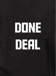 Done Deal T-Shirt