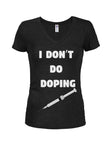 I don't do Doping Juniors V Neck T-Shirt