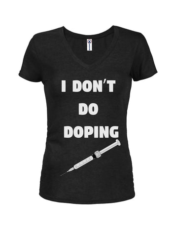 I don't do Doping Juniors V Neck T-Shirt