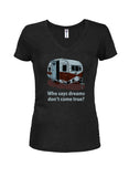 Who says dreams don't come true? T-Shirt