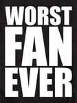 WORST FAN EVER Kids T-Shirt