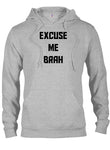 EXCUSEZ-MOI BRAH T-Shirt