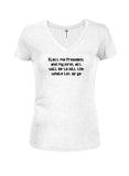 Elect me President Juniors V Neck T-Shirt