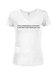 Every restaurant is a drive-thru Juniors V Neck T-Shirt