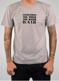 T-shirt Tout ce que vous pensez savoir est un mensonge