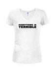 Everything is Terrible Juniors V Neck T-Shirt