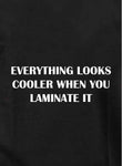 Everything looks cooler when you laminate it Kids T-Shirt