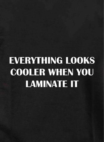 Everything looks cooler when you laminate it Kids T-Shirt