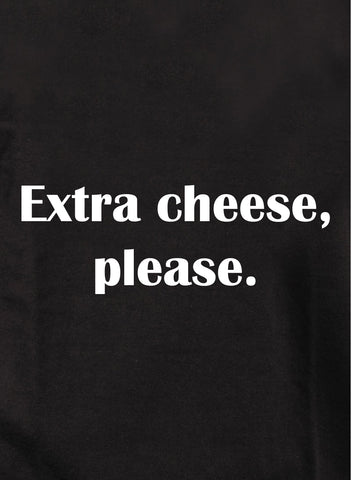 Extra cheese, please Kids T-Shirt