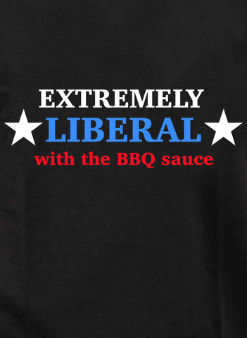 Extremely Liberal with the BBQ Sauce Kids T-Shirt