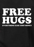 FREE HUGS - Everything Else Cost Money Kids T-Shirt