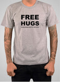 FREE HUGS Please inquire about my sex rates T-Shirt