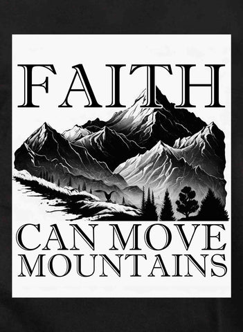 Faith Can Move Mountains T-Shirt