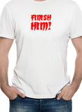 Finish Him! T-Shirt