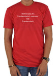 Technically it's Frankenstein's Monster not Frankenstein T-Shirt - Five Dollar Tee Shirts