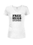 Free Hugs - Just Kidding Stay Away From Me Juniors V Neck T-Shirt