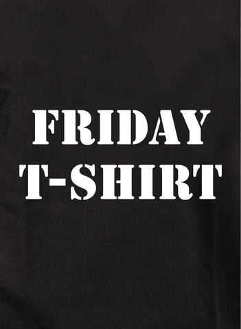 Friday Kids T-Shirt Kids T-Shirt