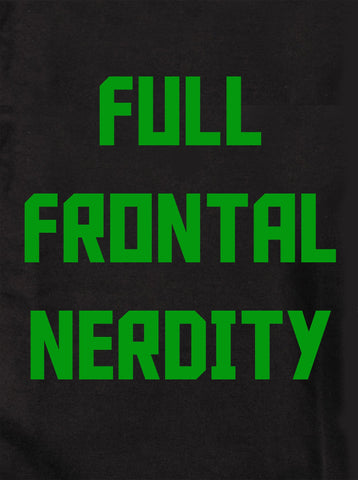 Full Frontal Nerdity Kids T-Shirt