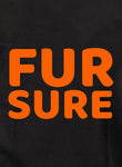 Fur Sure T-Shirt