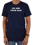 Camiseta "Ve a preguntarle a tu papá"