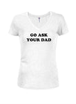 Ve a preguntarle a tu papá Juniors Camiseta con cuello en V
