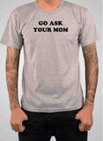 Camiseta "Ve a preguntarle a tu mamá"