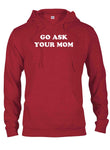 Allez demander à votre maman T-Shirt
