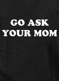 Camiseta "Ve a preguntarle a tu mamá"