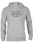I Love You But Not Enough to Switch Gaming Consoles T-Shirt - Five Dollar Tee Shirts