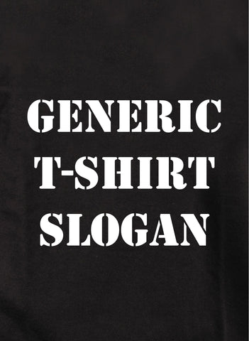 Generic Kids T-Shirt Slogan Kids T-Shirt