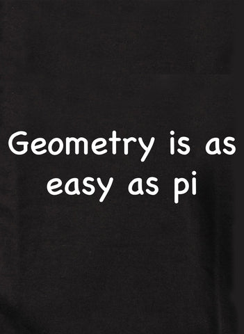 La geometría es tan fácil como pi Camiseta para niños