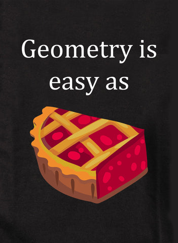 La geometría es tan fácil como pi Camiseta para niños