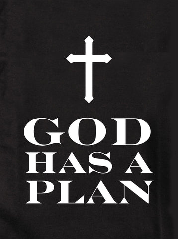 God Has A Plan Kids T-Shirt