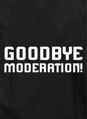 ¡Adiós moderación! Camiseta para niños
