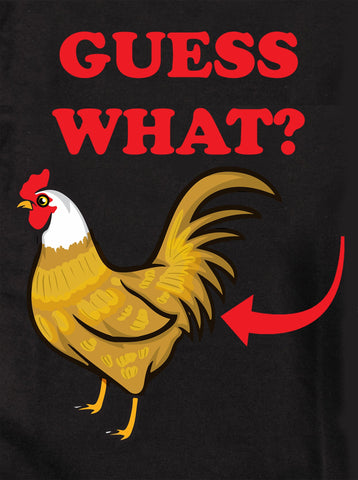 Guess What Chicken Butt Kids T-Shirt