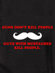 Guns Don't Kill People. People With Mustaches Do T-Shirt - Five Dollar Tee Shirts