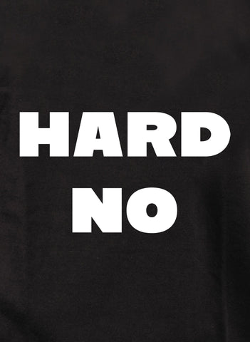 HARD NO Kids T-Shirt