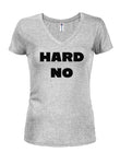 HARD NO Juniors V Neck T-Shirt