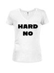 HARD NO Juniors V Neck T-Shirt